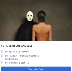 2 Premium Ye Tickets – Section 108 Row 6 (Close View) SoFi Stadium LA