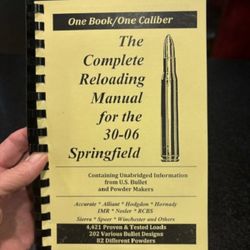 Reloading: Manual for the .30-06 Springfield