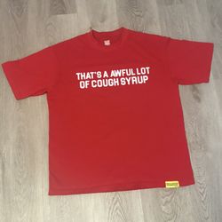 Awful Lot Of Cough Syrup 