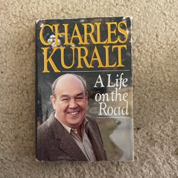 Charles Kuralt A Life On The Road