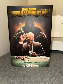 I SHOULD BE DEAD BY NOW - SIGNED / AUTOGRAPHED BY DENNIS RODMAN 2005
