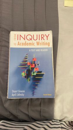 From Inquiry To Academic Writing by Stuart Greene & April Lidinshy