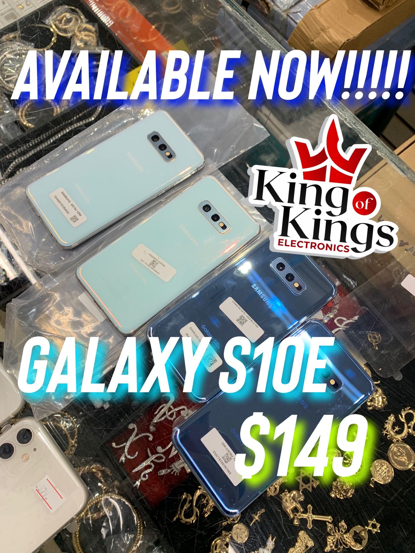 GALAXY S10e AVAILABLE NOW!!!