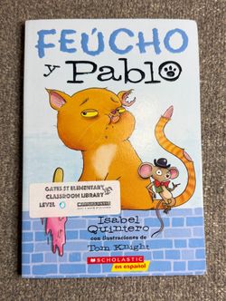 Feúcho y Pablo PB Isabel Quintero Scholastic en Español Book