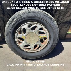 215 70 15 X 4 Tires & Wheels Off Mercury Villager with 5lug 4.5" Lug Nut Bolt Pattern.