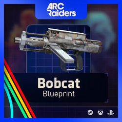 Arc Raiders Bobcat Blueprint