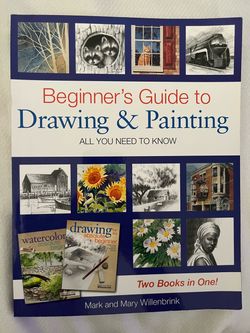 Beginner’s Guide to Drawing and Painting -Mark and Mary Willenbrink