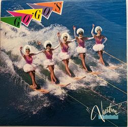 Go Go’s. Vacation