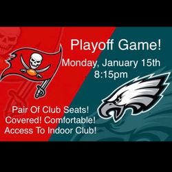 Buccaneers Vs. Eagles! Playoff Game! Pair Of Club Seats! Covered! Monday, January 15th 2024 At 8:15pm! Section 206 Row Z! $550 For The Pair! 