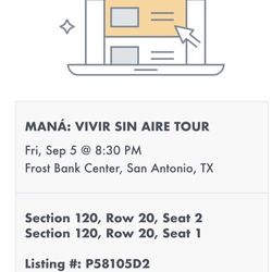 Mana 2 Tickets Sect 120 Row 20 Seat 1&2 290 For Both 
