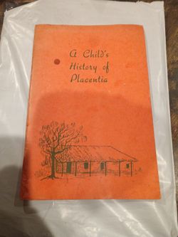 A Child's History Of Placentia