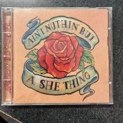Ain’t Nuthin’ But A She Thing CD Album 
