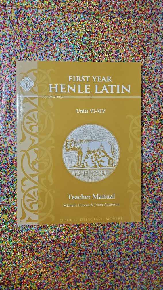 First Year Henle Latin I Teacher Manual Units VI-XIV (6-14)