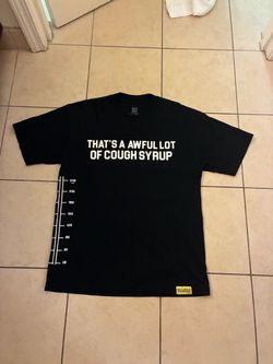 That's A Awful Lot of Cough Syrup Black Tee