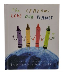 The Crayons Love Our Planet - Hardcover By Daywalt, Drew -signed by the writer