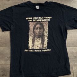 Vintage American Indian T-shirt Large Y2K Sure You Can Trust The Government Vtg