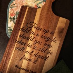 Laser Engraved Christian Cutting Board with Proverbs 22:6