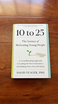 10 to 25, The Science of Motivating Young People