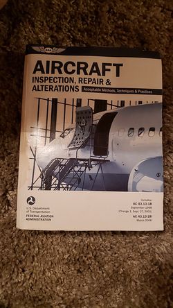 Federal Aviation Administration (FAA)/Aviation Supplies & Academics (ASA) Aircraft Inspection, Repair & Alterations: Acceptable Methods,