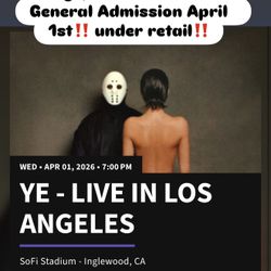 Kanye/YE April 1st GA Ticket 