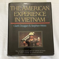 First Edition: The American Experience in Vietnam by Clark Dougan and Stephen Weiss