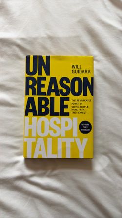Unreasonable Hospitality by Will Guidara