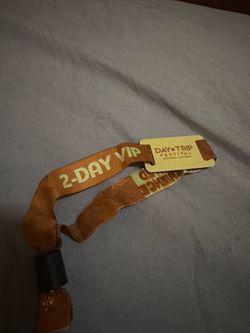 Day Trip VIP 2 Day Wristband $500 OBO