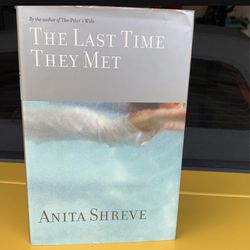 The Last Time They Met By ANITA SHREVE