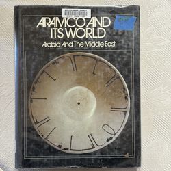 Aramco And Its World - Arabia And The Middle East - 1981 Hardback Book