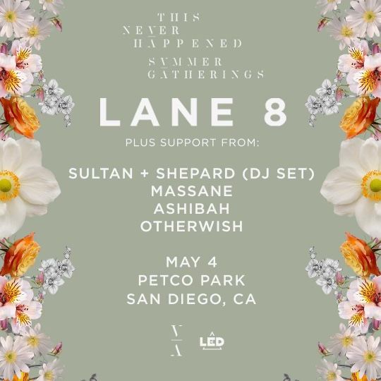 Selling Lane 8 5/4 Tickets