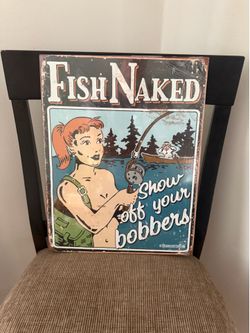 Metal Fishing Sign, 13 by 16 inches, $15 Brand New in wrapper
