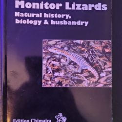 Monitor Lizards Natural History, Biology & Husbandry