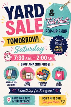 Yard Sale tomorrow Saturday 7/25