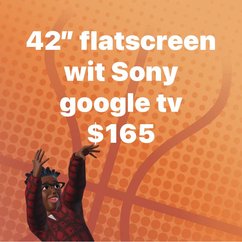 42” Flatscreen With Sony Google TV $165