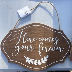 Here Comes Your Forever Wedding Sign