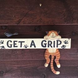 Decorative Wooden Wall, Garden, Shed Sign “Get A Grip”.   Approximately 12”