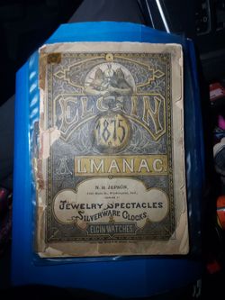 1875 Elgin Almanac.  Hands down this is the ultimate collectors  collectors conversation piece.