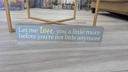 Wooden Quote Sign – Let Me Love You