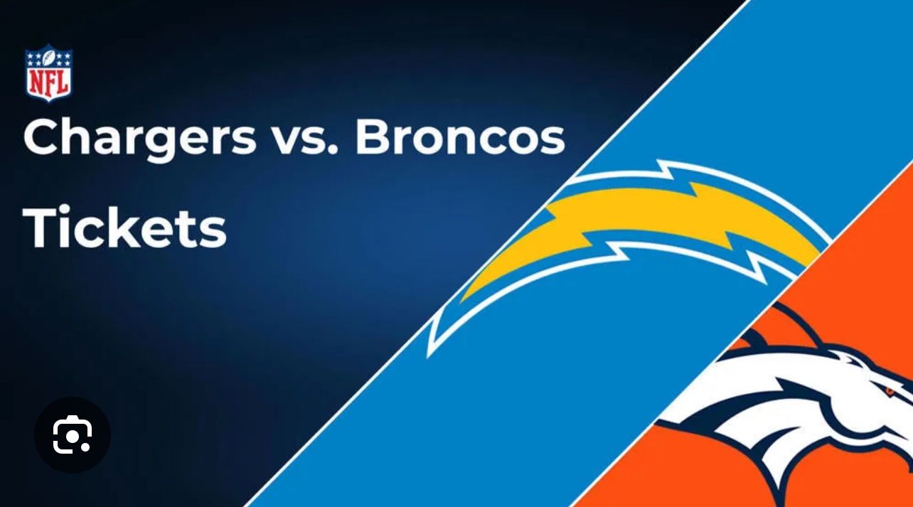 CHARGERS VS BRONCOS TICKETS $375 For Both Or Best Offer
