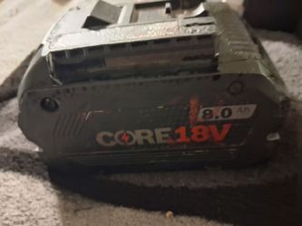 Boch core 18 volt 8AH fully charged 50$