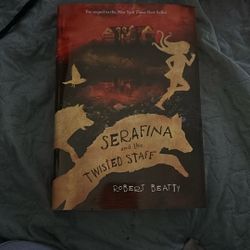 Serafina And The Twisted Staff By Robert Beatty