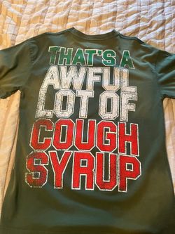 That’s A Awful Lot Of Cough Syrup Shirt (SHOOT OFFERS)