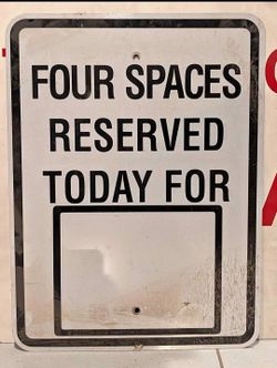 Vintage Metal Enamel Parking Sign - “Four Spaces Reserved Today For” (24”x18")