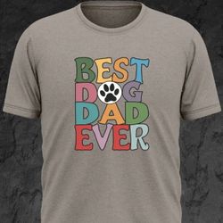 Dog Dad T Shirt