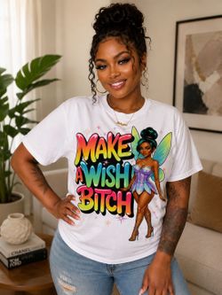 Make a wish bitch
