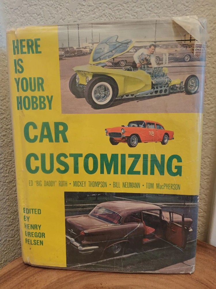 Here Is Your Hobby : Car Customizing by Henry G. Felsen
