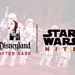 Disneyland After Dark: Star Wars  Nite Tickets On May 7th and 9th 2024