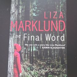 The Final Word Liza Marklund