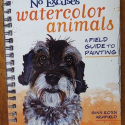 Watercolor Animals, A Field Guide To Painting