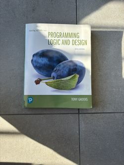 Programming Logic and Design (5th Edition) Author: Tony Gaddis – Pearson